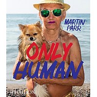Only Human Photography Book By Martin Parr
